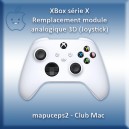 Réparation manette Microsoft XBox série X : Remplacement module analogique 3D (Joystick)
