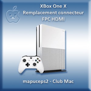 Réparation console Microsoft XBox One X Remplacement connecteur FPC HDMI